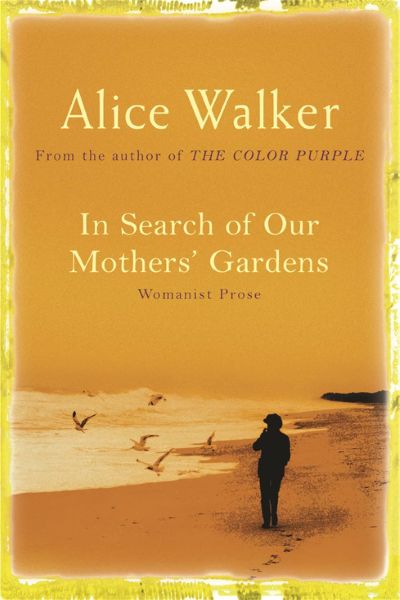 In Search of Our Mothers' Gardens
